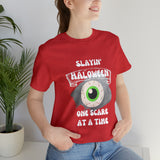Unisex Slayin' Halloween Short Sleeve Tee