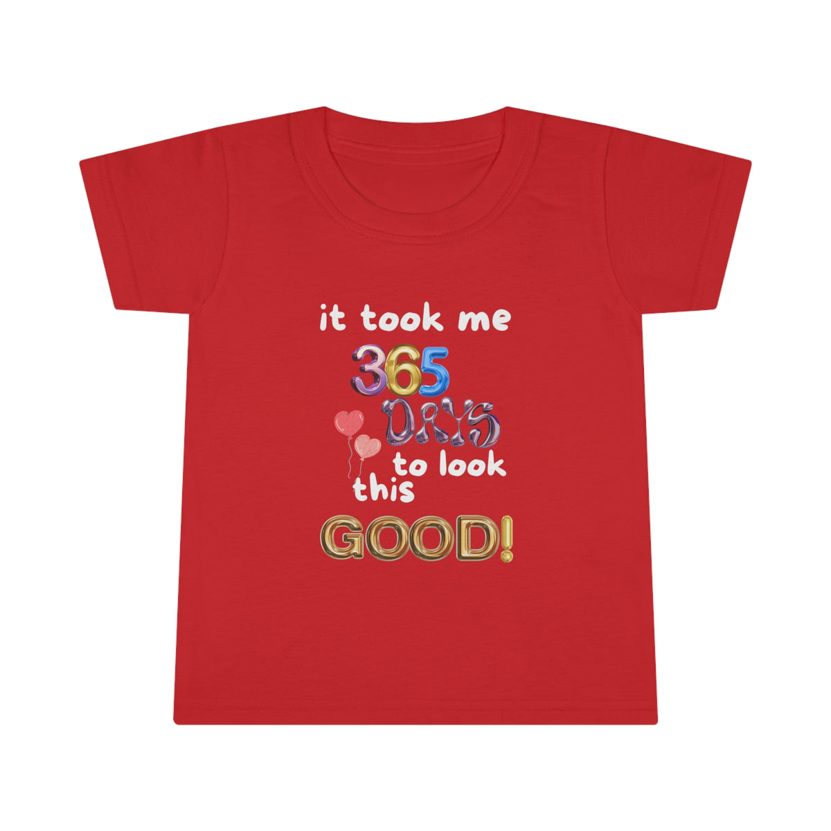 Toddler One Year Birthday Humor T-shirt
