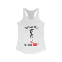 Awesome me Women's Ideal Racerback Tank