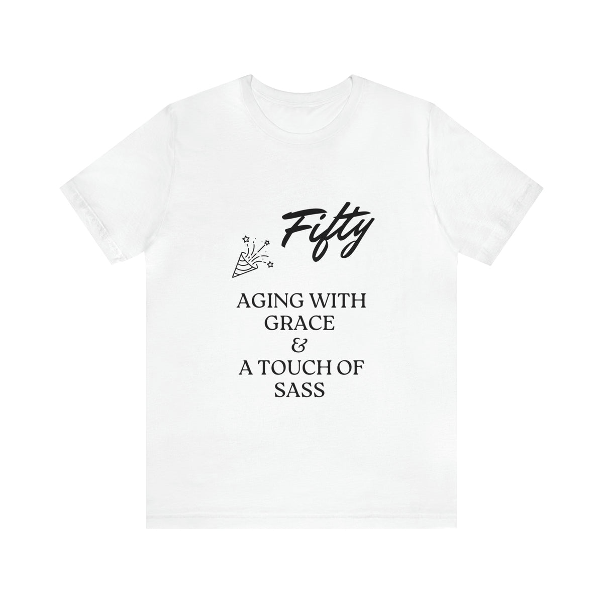 Unisex Jersey Short Sleeve Birthday Slogan Merch Tee