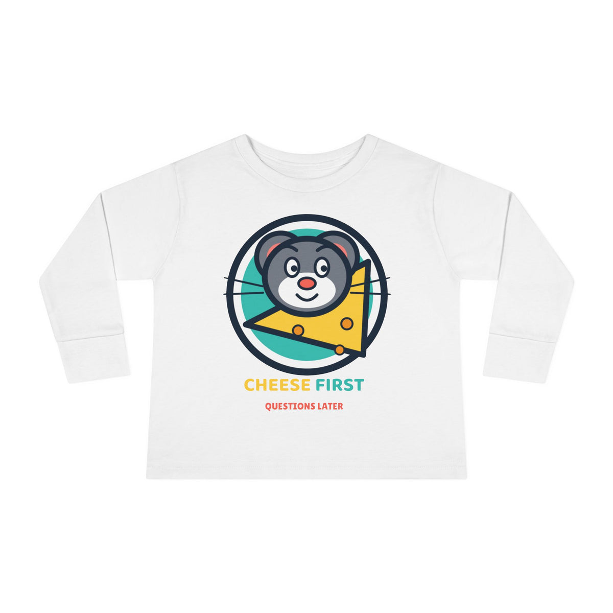 Toddler Long Sleeve Tee — "Cheese First, Questions Later" Cute Mouse & Cheese Graphic