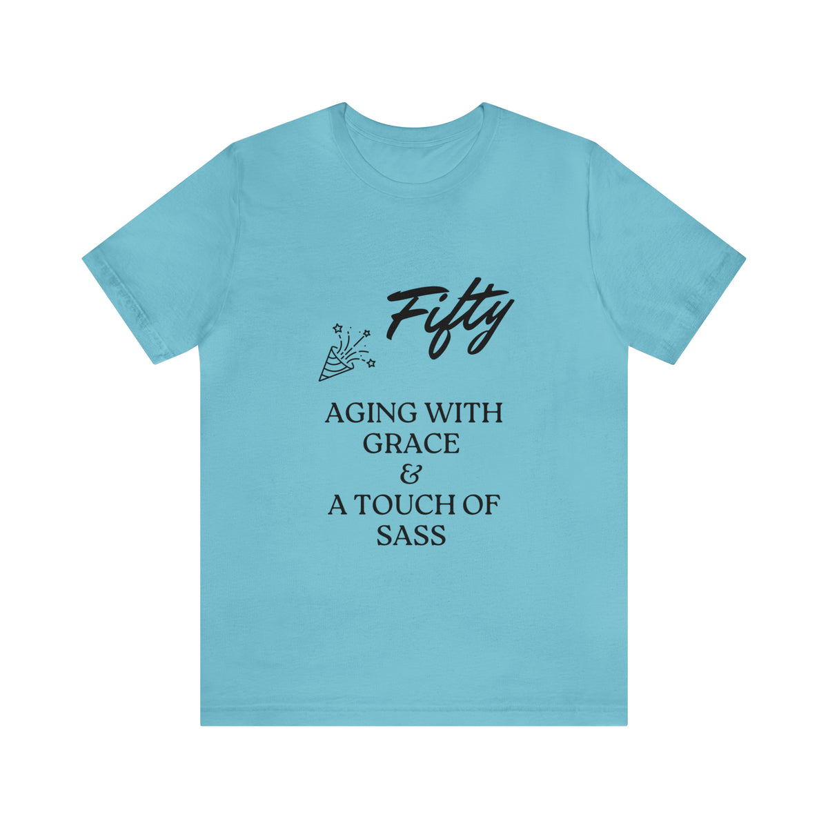 Unisex Jersey Short Sleeve Birthday Slogan Merch Tee