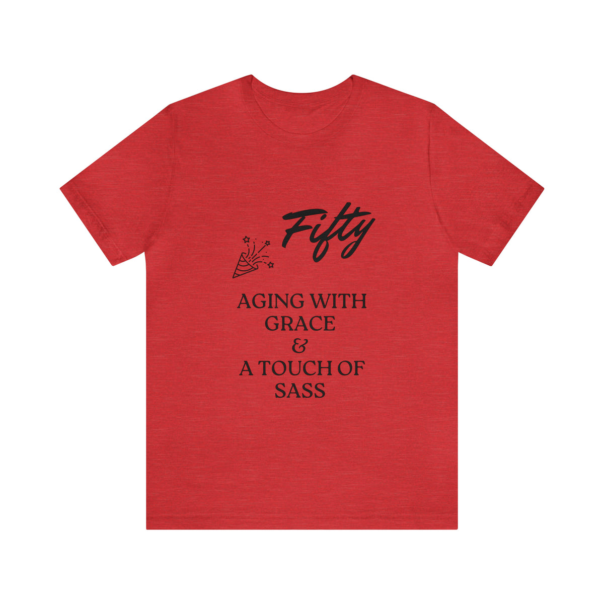 Unisex Jersey Short Sleeve Birthday Slogan Merch Tee