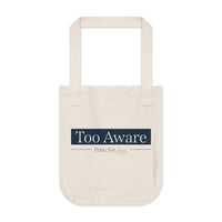 Too Aware Organic Canvas Tote Bag - Eco-Friendly Reusable Grocery & Everyday Bag