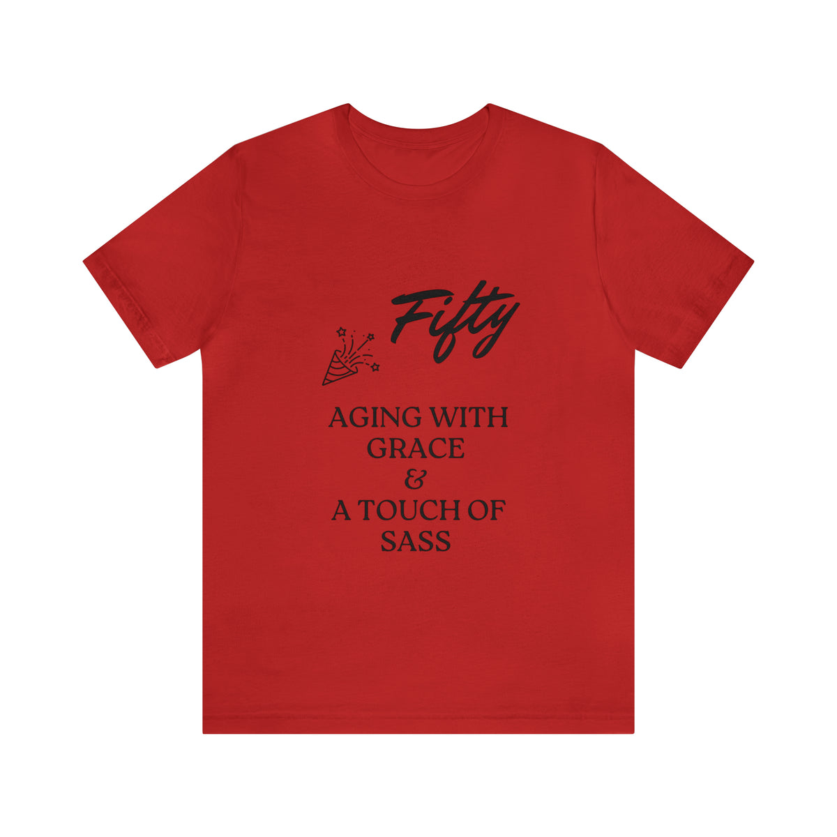 Unisex Jersey Short Sleeve Birthday Slogan Merch Tee