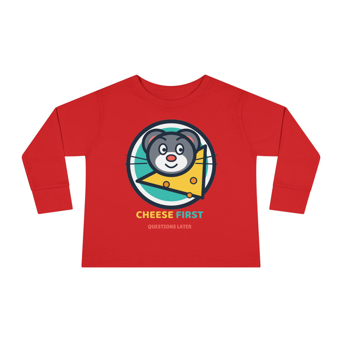 Toddler Long Sleeve Tee — "Cheese First, Questions Later" Cute Mouse & Cheese Graphic