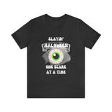 Unisex Slayin' Halloween Short Sleeve Tee
