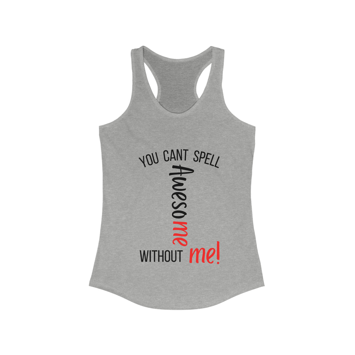 Awesome me Women's Ideal Racerback Tank