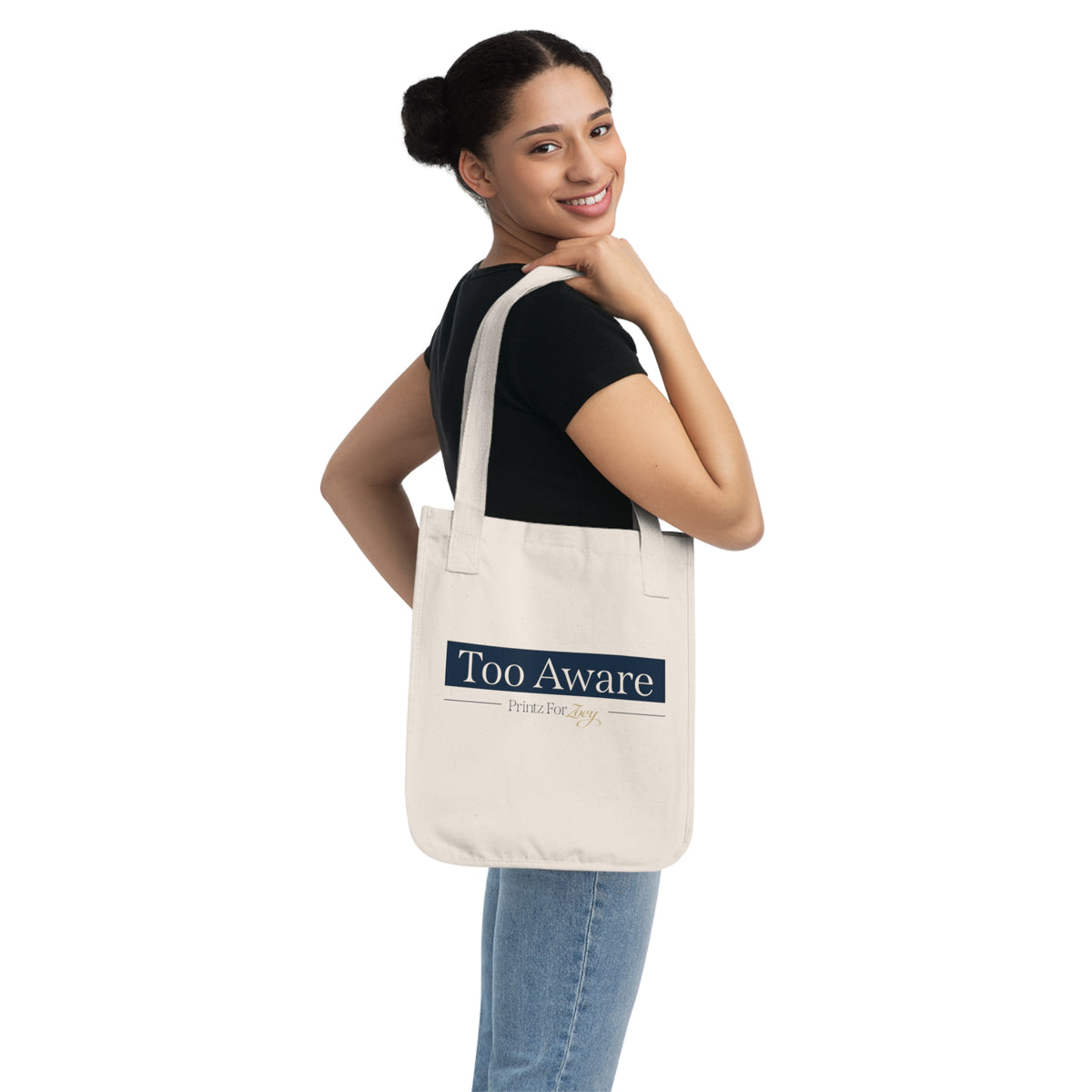 Too Aware Organic Canvas Tote Bag - Eco-Friendly Reusable Grocery & Everyday Bag